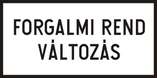 Forgalmi rend változás KRESZ-tábla